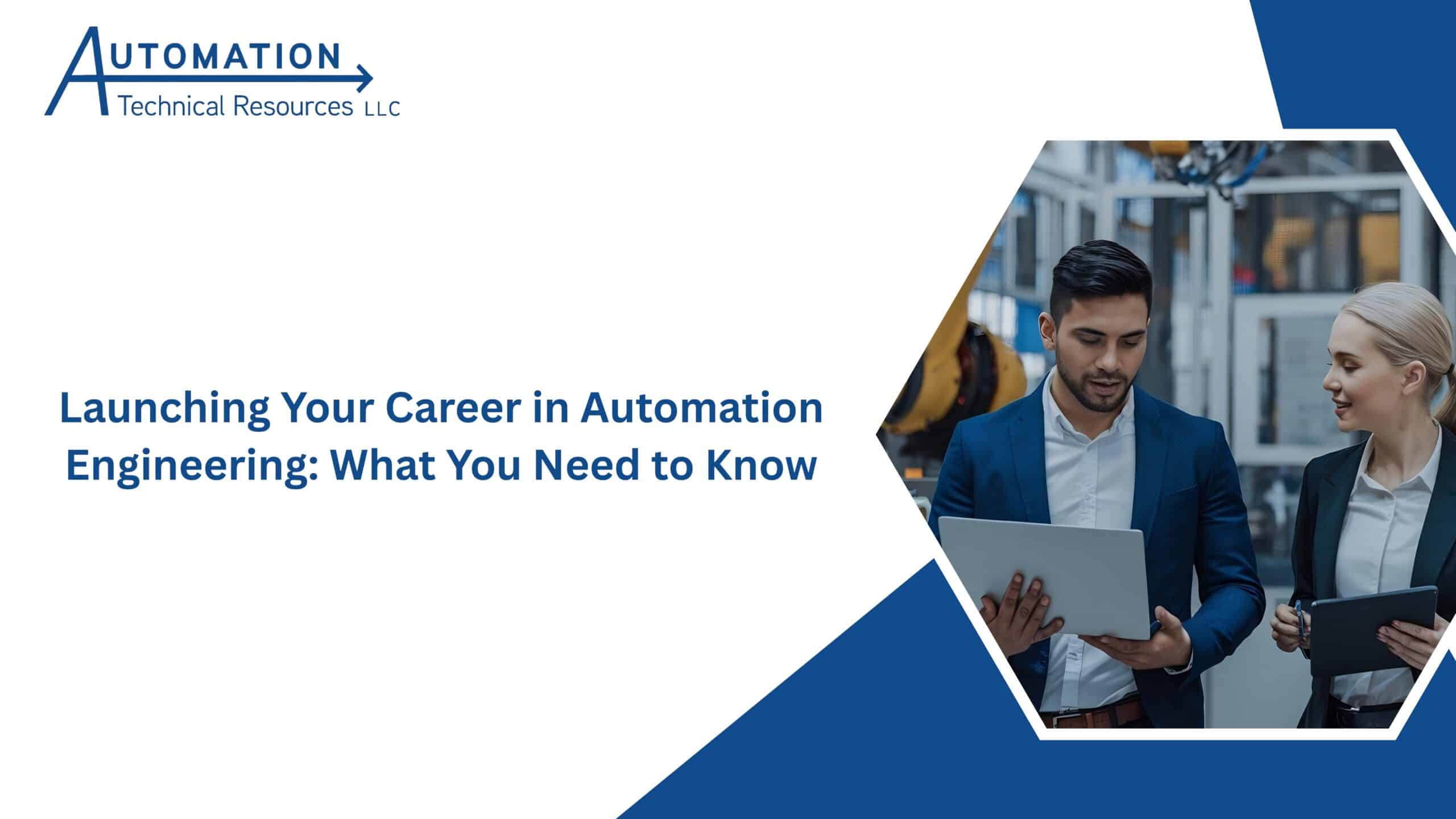 Launching Your Career in Automation Engineering: What You Need to Know